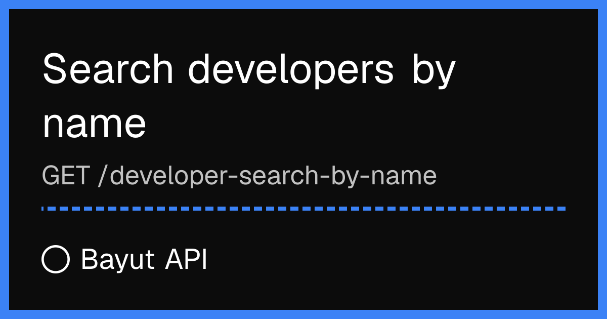Search developers by name — Bayut API Reference | Happy Endpoint Docs